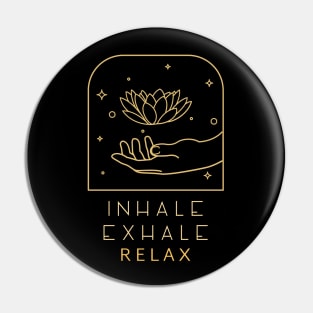 Inhale Exhale Relax Pin