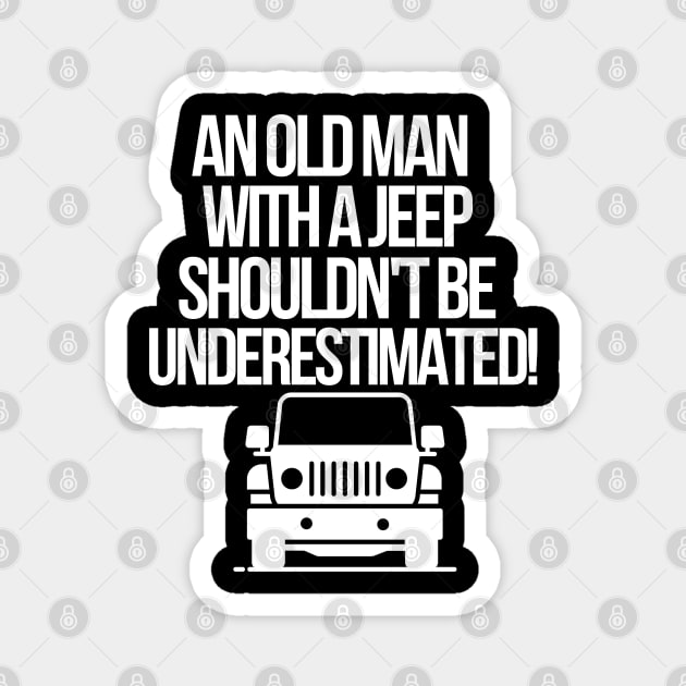 An old man with a jeep shouldn't be underestimated. Magnet by mksjr