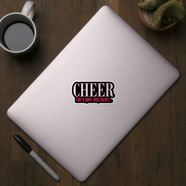 Cheer Like a Sport Only Harder Funny Cheerleader product - Games - Sticker