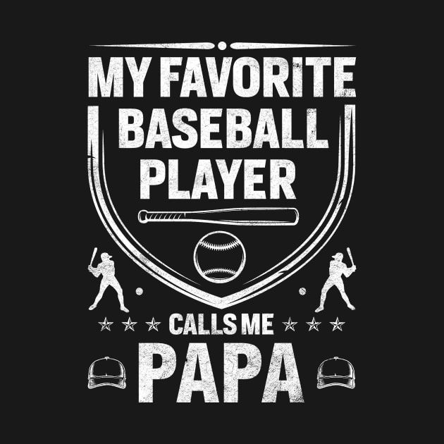 My Favorite Baseball Player Calls Me Papa Father's Day by Albatross