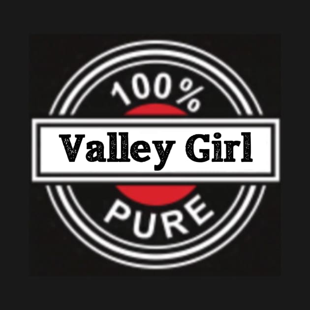 Valley Girl by PureValley