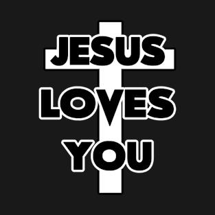 jesus loves you T-Shirt