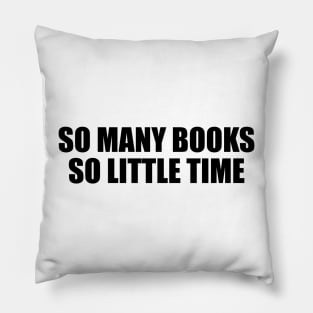 So many books, so little time Pillow