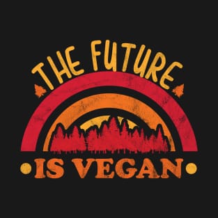 The future is vegan T-Shirt