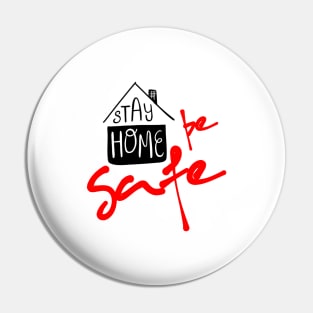 Stay home be safe Pin