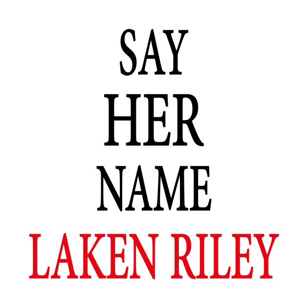 Say Her Name Laken Riley by l designs