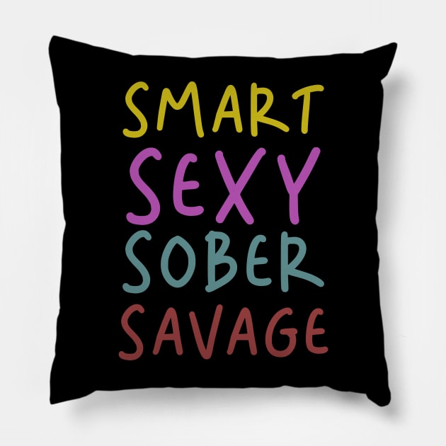 smart sexy sober savage Pillow by Collage Collective Berlin