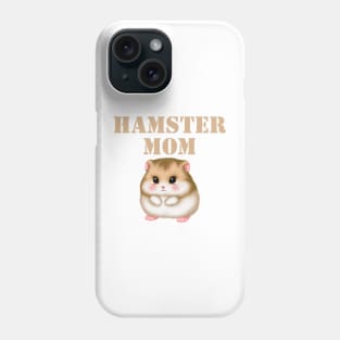 Hamster Mom Phone Case