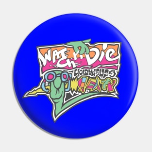 WATCH-N-DIE GENERATION Pin