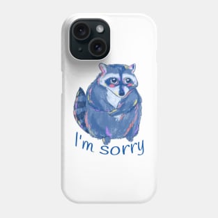 Little racoon is sorry Phone Case