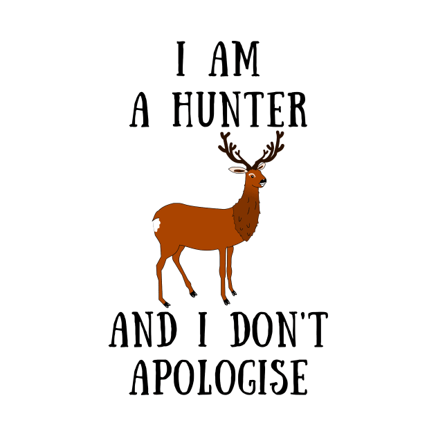 I am a hunter and i don't apologise by IOANNISSKEVAS