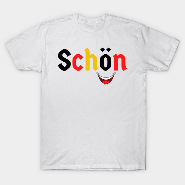 Schon Beautiful Umlaut Smiley Face German Beautiful German T Shirt Teepublic