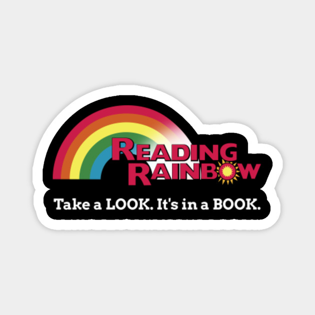 Reading Rainbow Take A Look It S In A Book Reading Rainbow Magnes Teepublic Pl