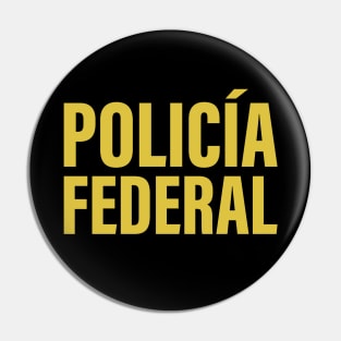 Policia Federal - gold design - front and back Pin