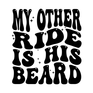 My Other Ride Is His Beard T-Shirt