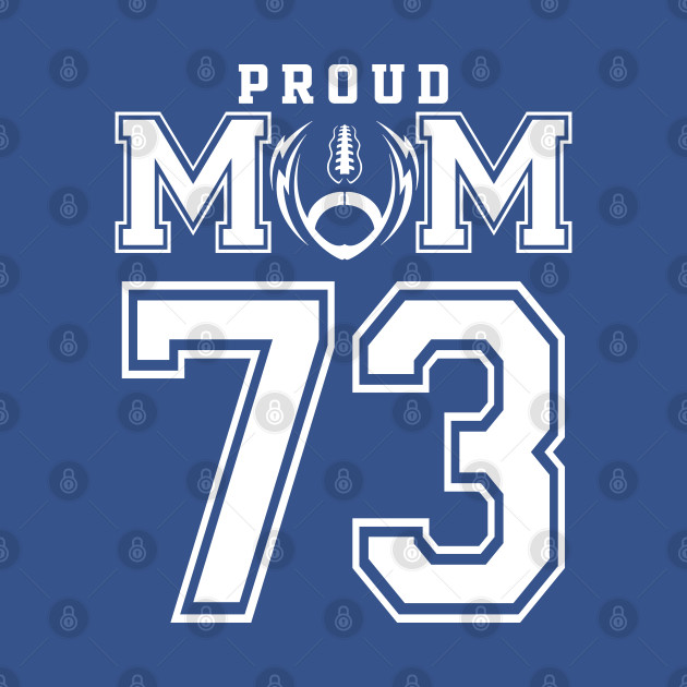 Discover Custom Proud Football Mom Number 73 Personalized For Women - Football Mom Gift - T-Shirt