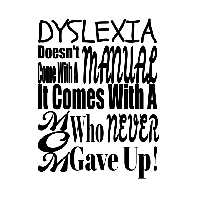 Dyslexia Mom by KassieDesigns