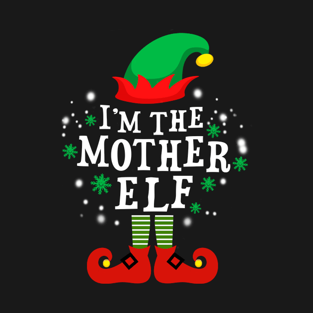 I'm The Mother Elf Funny Christmas by DexterFreeman