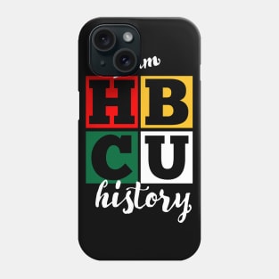 I am HBCU Black History Phone Case