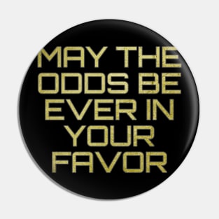 May The Odds Pin