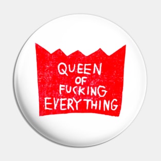 Queen of Everything Pin