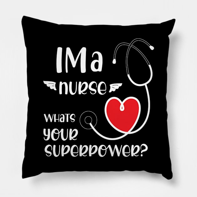 I'm a nurse what is your superpower? Pillow by SweetMay
