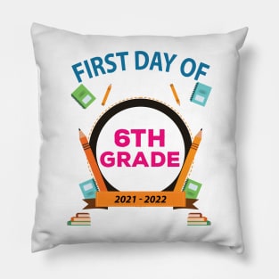 First Day Of 6Th Grade Back To School Pillow