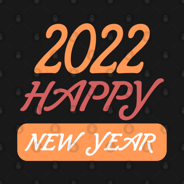 Happy New Year 2022 by ADD T-Shirt