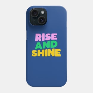 Rise and Shine in Blue Pink Green and Yellow Phone Case