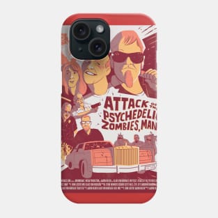 Attack of the Psychedelic Zombies, Man! Phone Case