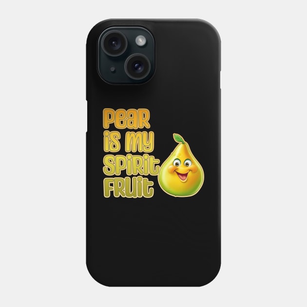 Pear is My Spirit Fruit Phone Case by DanielLiamGill