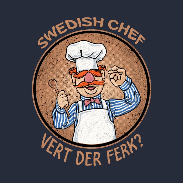 swedish chef vert der ferk by masbroprint