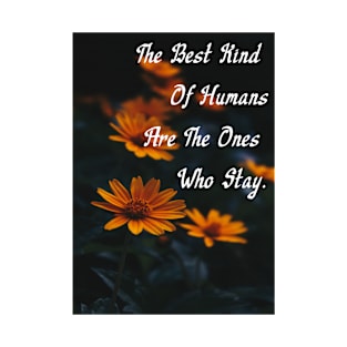 The Best Kind Of Humans Are The Ones Who Stay Wall Art Poster Pin Decoration Pillow Mug T-Shirt