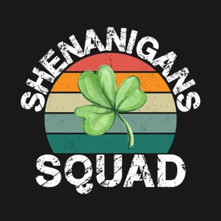 Shenanigans Squad Shamrocks Irish Funny St Patricks Day T-Shirt