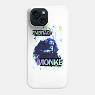 Embrace Monke Phone Case