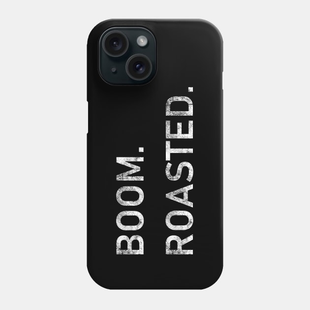 Boom. Roasted Phone Case by FNO