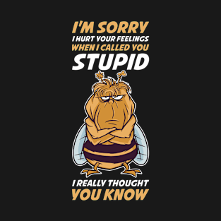 When I Called You Stupid Funny Sarcasm Gift T-Shirt