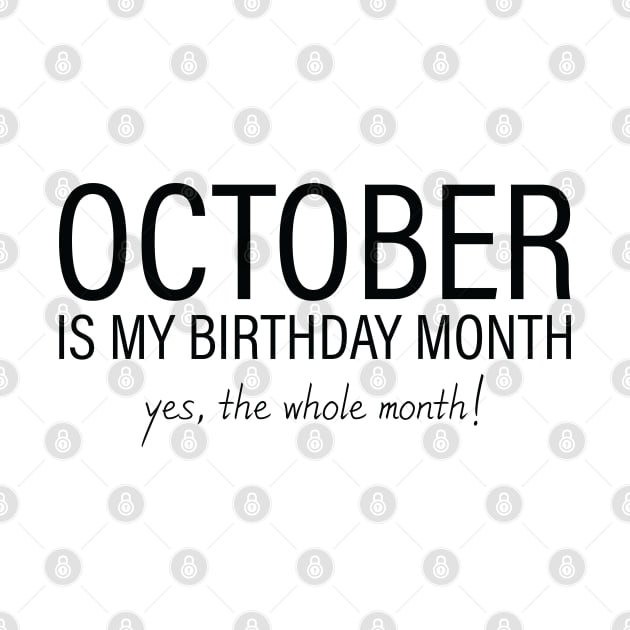 October is my birthday month yes the whole month by Inspirit Designs