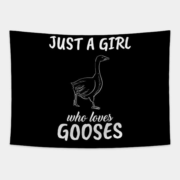 Just A Girl Who Loves Gooses Tapestry by TheTeeBee