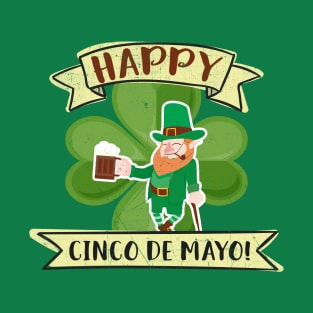 Happy Cinco De Mayo St. Patrick's Day Drunk Leprechaun T-Shirt