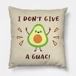 I don't give a guac Pillow