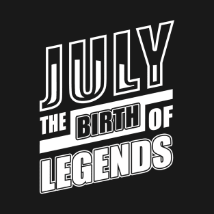 July The Birth Of Legends T-Shirt & Hoodie T-Shirt