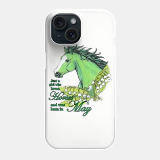 Girl Who Loves Horses Born in May Phone Case