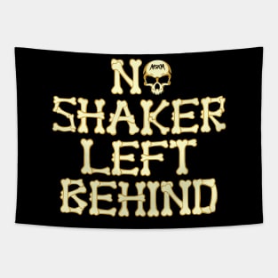 No Shaker Left Behind Tapestry