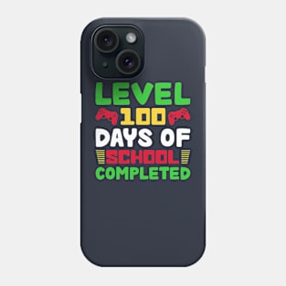 Level 100 Days Of School Completed Phone Case