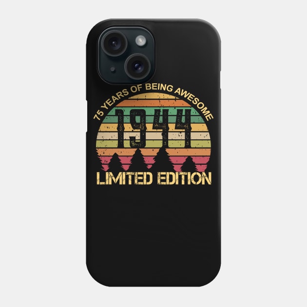 75 Years Of Being Awesome Limited Edition 75th Birthday Gift Phone Case by UniqueBoutique