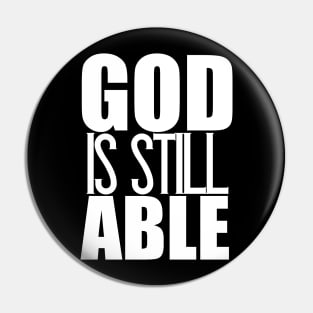 God Is Still Able Christian Gift Pin