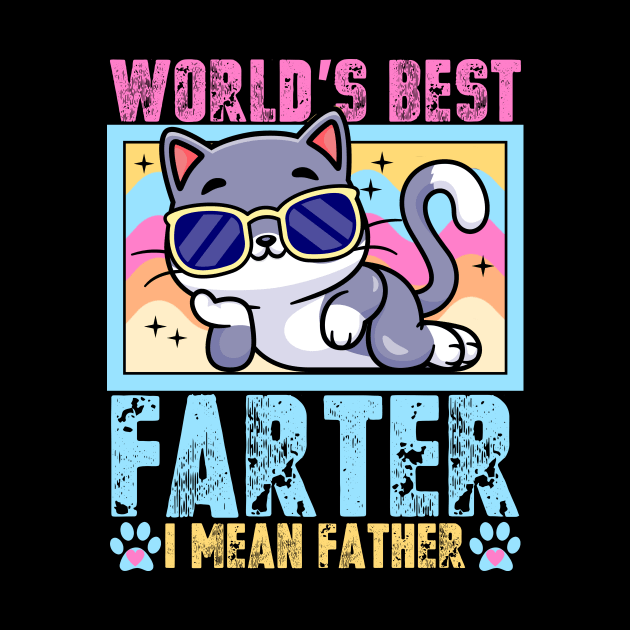 Worlds Best Farter I Mean Father Best Dad Ever Cool Cat Mens by artbooming