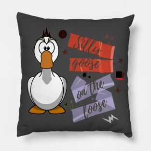 Silly goose on the loose Pillow