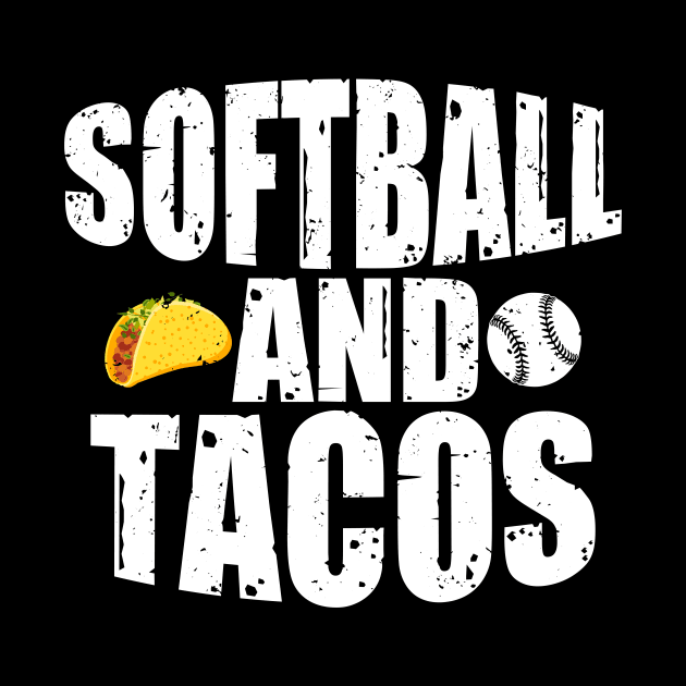 Softball And Tacos Funny Novelty by theperfectpresents